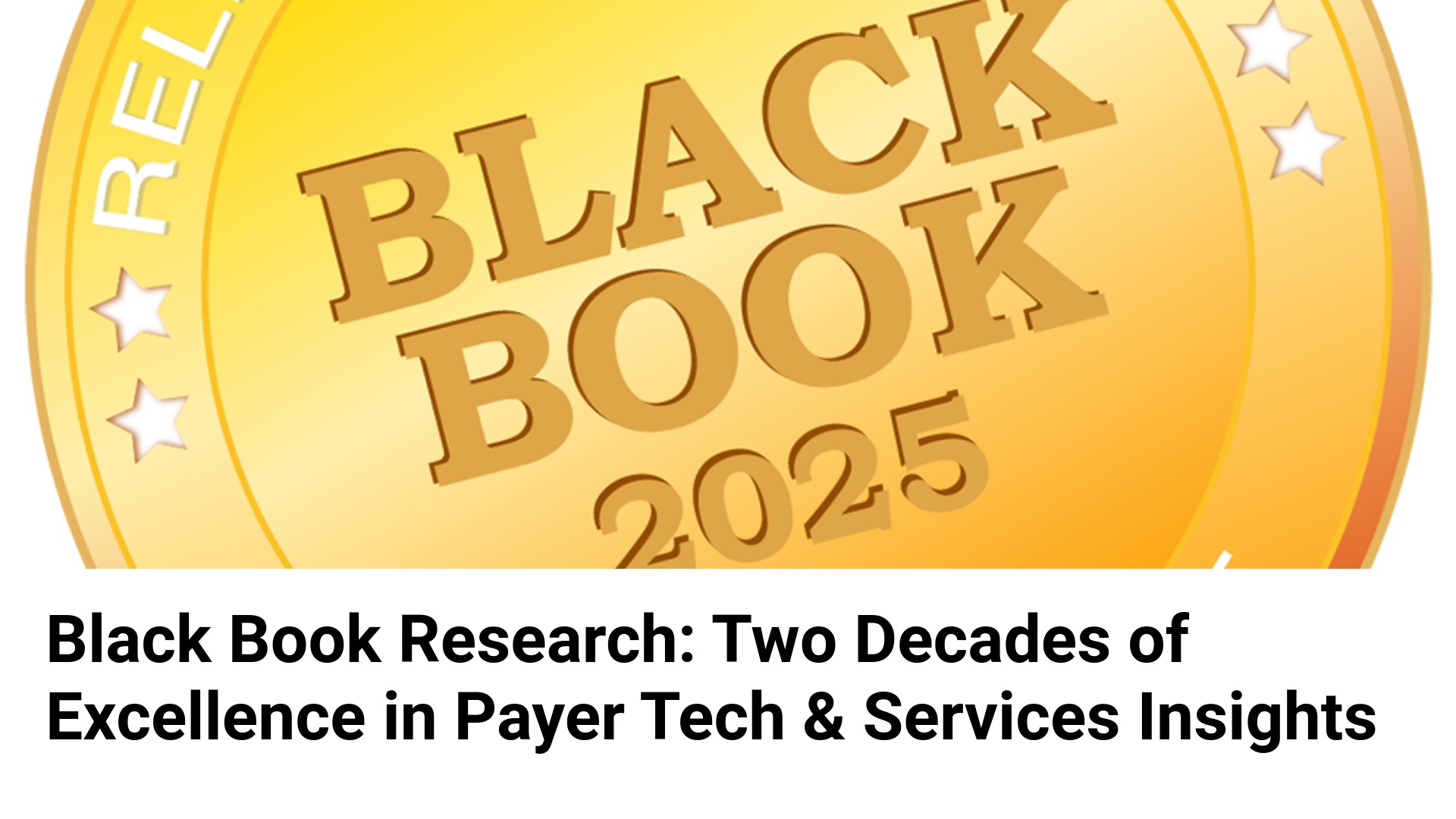 Black Book Research Demonstrates Two-Decade Commitment to Excellence in Managed Care Industry Insights