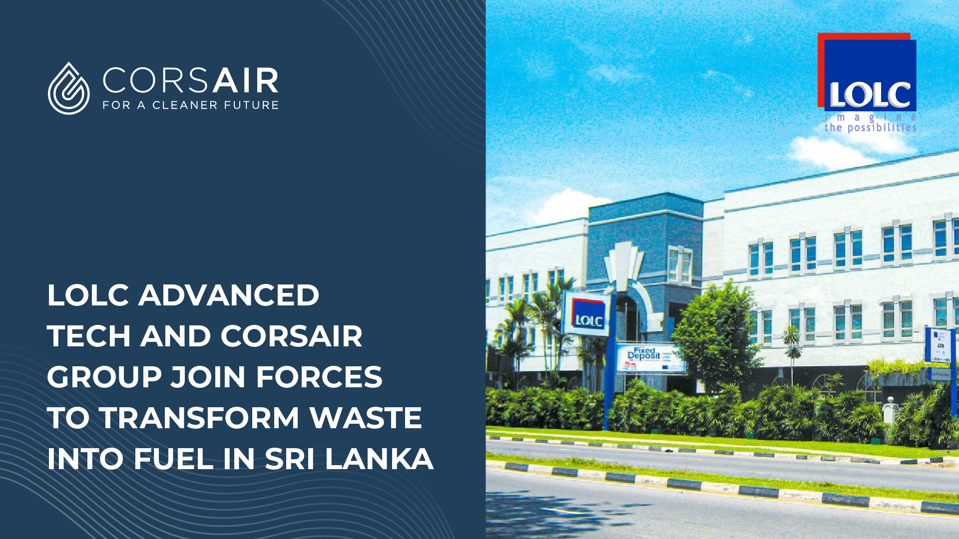 LOLC Advanced Tech and Corsair Group Join Forces to Transform Waste into Fuel in Sri Lanka