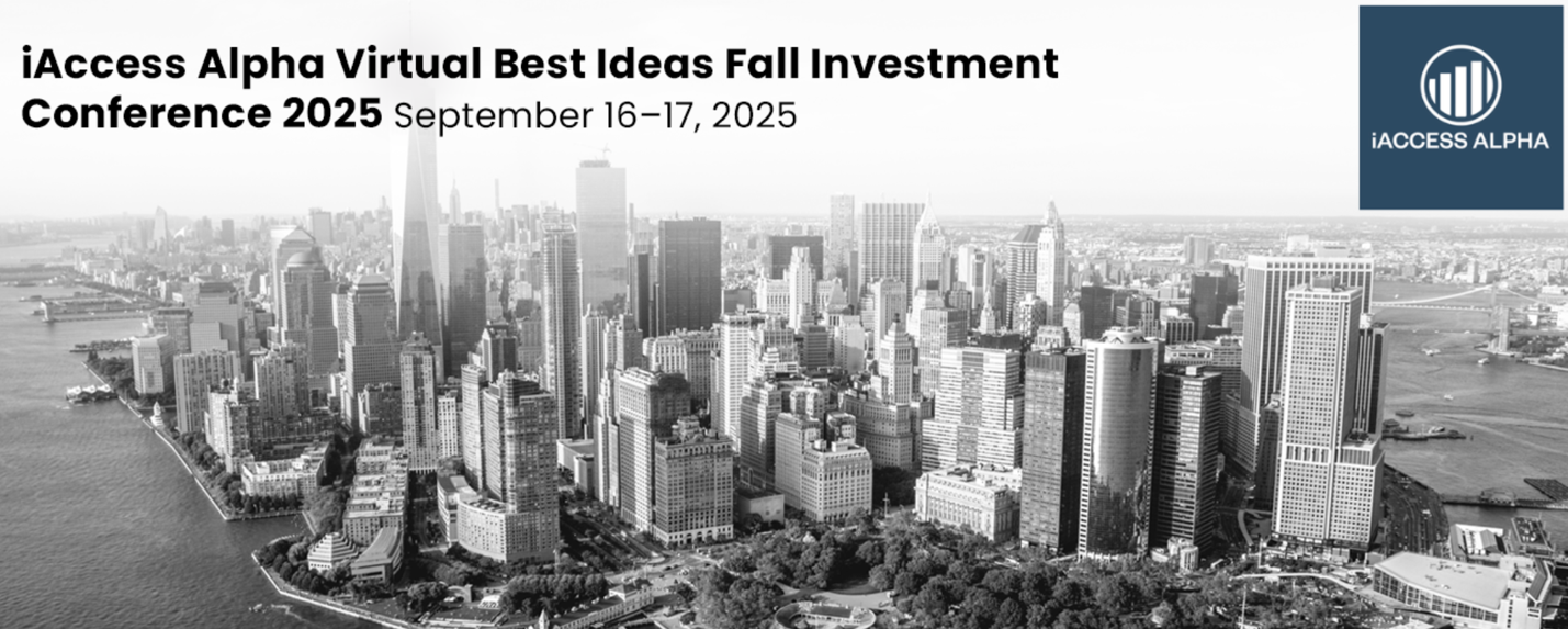 Updated Lineup Announced for iAccess Alpha’s Virtual Best Ideas Fall Investment Conference September 16-17, 2025