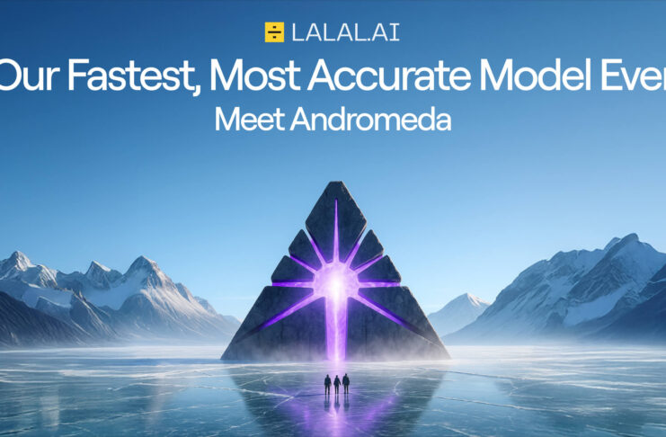 LALAL.AI Launches Andromeda, a New Benchmark in Stem Separation & Vocal Isolation